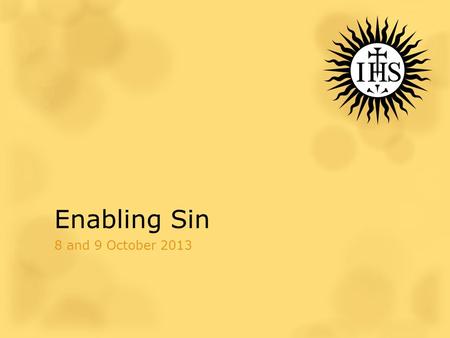 Enabling Sin 8 and 9 October 2013. Today’s Prayer John Henry Newman (1801-1890)