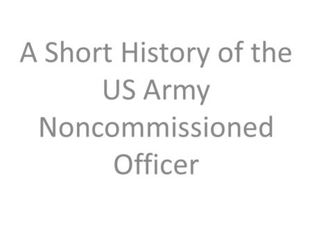 A Short History of the US Army Noncommissioned Officer