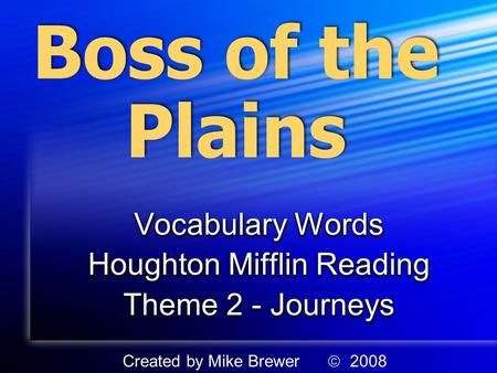 Vocabulary Words Houghton Mifflin Reading Theme 2 - Journeys