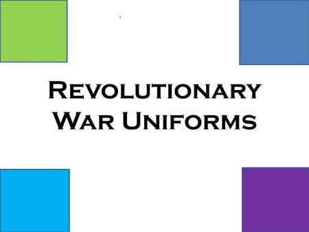 Revolutionary War Uniforms