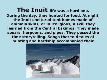 The Inuit life was a hard one.