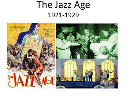 The Jazz Age 1921-1929. A Clash of Values Nativism resurges as immigration picked up after World War I Many immigrants were accused of being anarchists-