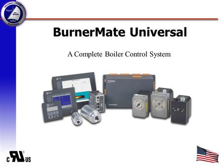 BurnerMate Universal A Complete Boiler Control System.
