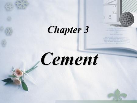 Chapter 3 Cement.