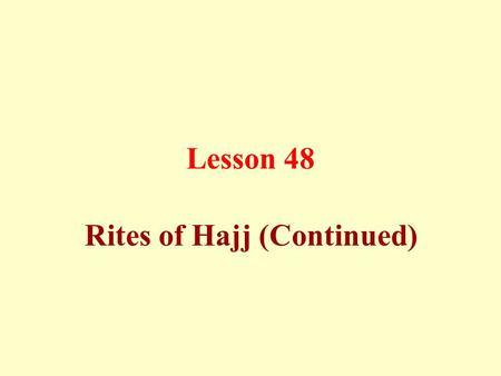 Rites of Hajj (Continued)