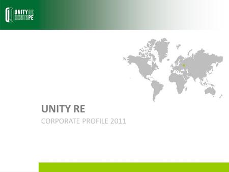 UNITY RE CORPORATE PROFILE 2011.
