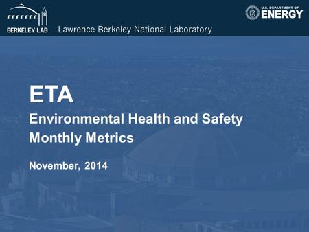 ETA Environmental Health and Safety Monthly Metrics November, 2014.