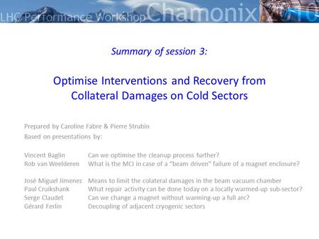Summary of session 3: Optimise Interventions and Recovery from Collateral Damages on Cold Sectors Prepared by Caroline Fabre & Pierre Strubin Based on.