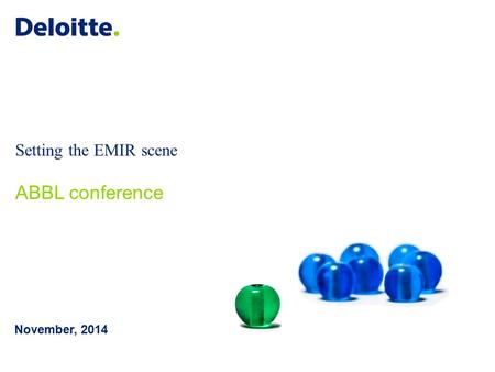 Setting the EMIR scene ABBL conference November, 2014.