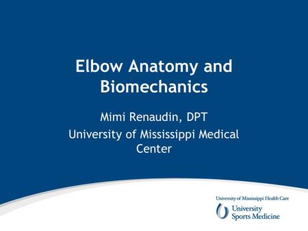 Elbow Anatomy and Biomechanics
