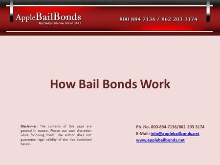 How Bail Bonds Work Ph. No. 800-884-7136/862 203 3174    Disclaimer: The contents.