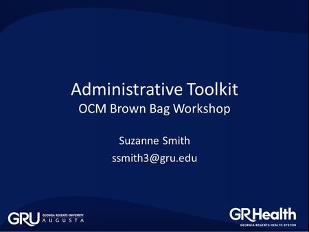 Administrative Toolkit OCM Brown Bag Workshop Suzanne Smith