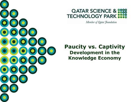 Paucity vs. Captivity Development in the Knowledge Economy.