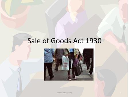Sale of Goods Act 1930 santhi narayanan.
