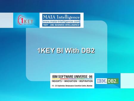 1KEY BI With DB2. Knowledge is difficult to define.