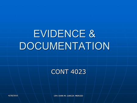 4/28/2015 CPA JUAN M. GARCIA MERCED EVIDENCE & DOCUMENTATION CONT 4023.