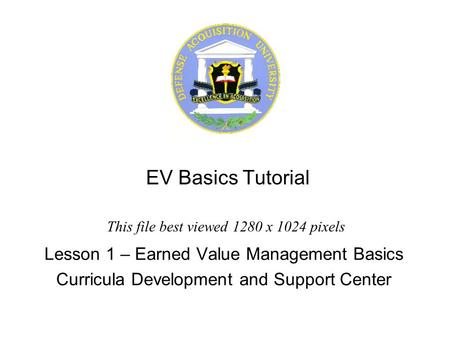 EV Basics Tutorial Lesson 1 – Earned Value Management Basics
