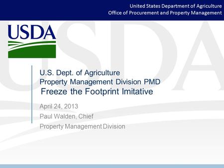 United States Department of Agriculture Office of Procurement and Property Management U.S. Dept. of Agriculture Property Management Division PMD Freeze.