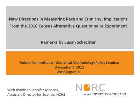 Federal Committee on Statistical Methodology Policy Seminar December 5, 2012 Washington, DC With thanks to Jennifer Madans, Associate Director for Science,