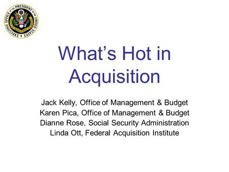 What’s Hot in Acquisition