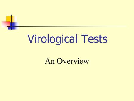 Virological Tests An Overview.
