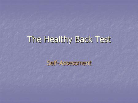 The Healthy Back Test Self-Assessment.