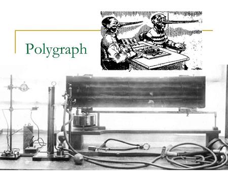 Polygraph Background Theory Types Accuracy. Physiological detection of deception (PDD) Use physiological measurements as an index of deception Not behavioral.