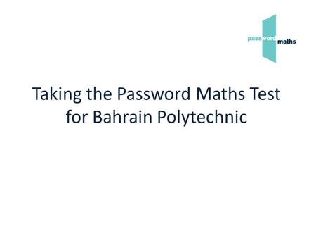 Taking the Password Maths Test for Bahrain Polytechnic.