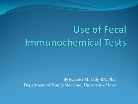 Use of Fecal Immunochemical Tests