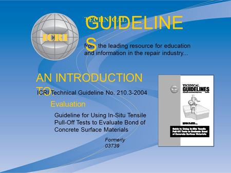 AN INTRODUCTION TO: from the leading resource for education and information in the repair industry... TECHNICAL GUIDELINE S Guideline for Using In-Situ.