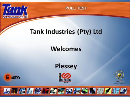 PULL TEST Tank Industries (Pty) Ltd Welcomes Plessey.