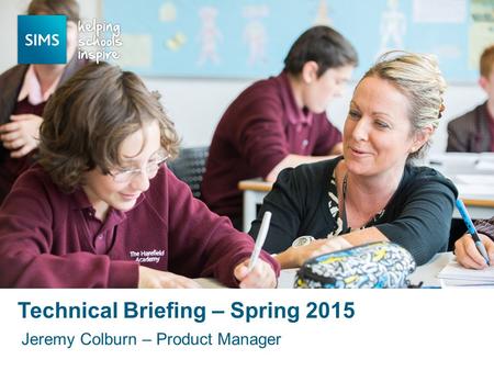 Jeremy Colburn – Product Manager Technical Briefing – Spring 2015.