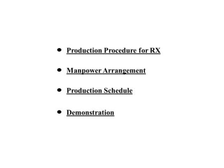 Production Procedure for RX Manpower Arrangement Demonstration Production Schedule.