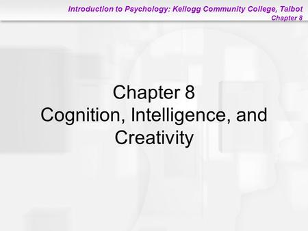 Chapter 8 Cognition, Intelligence, and Creativity