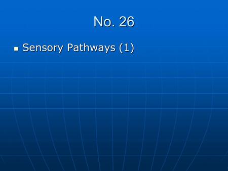 No. 26 Sensory Pathways (1).