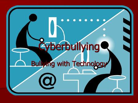 Cyberbullying Bullying with Technology. What is Cyberbullying??? Using e-mail, instant messaging, chat rooms, or other forms of information technology.