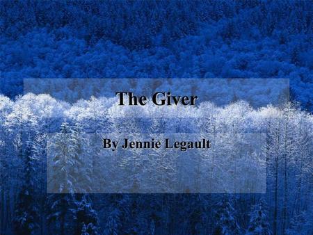 The Giver By Jennie Legault. These are your options QuizWelcome!Hyperlinks.