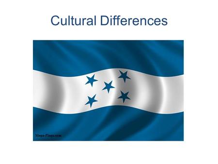 Cultural Differences. About Honduras Honduras is located in the North Central part of Central America. Guatemala is to the west El Salvador to the south.