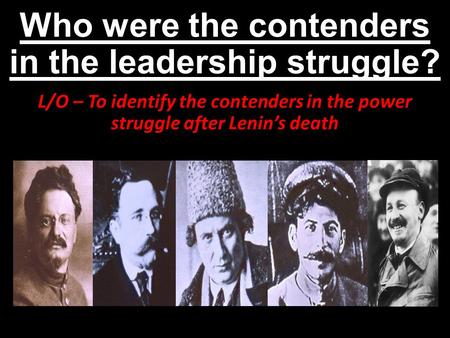 Who were the contenders in the leadership struggle?