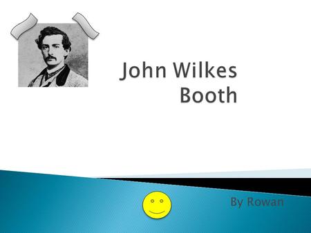 By Rowan .  Activities, Hobbies.  Booth and his brother Edwin Booth were both famous actors  Interesting Fact  After shooting Lincoln Booth and his.