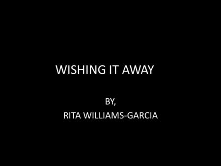 BY, RITA WILLIAMS-GARCIA