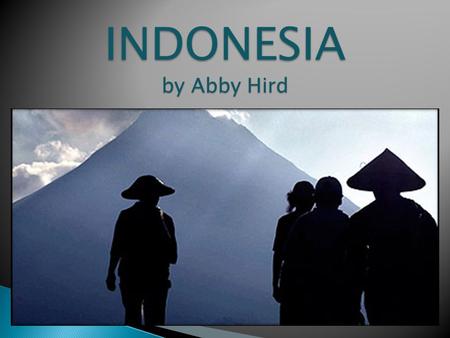 INDONESIA by Abby Hird. The Indonesia flag’s colors originated from the Majapahit Empire’s banner which existed in the 13 th century.