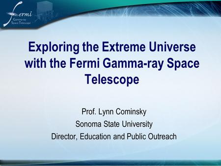 Prof. Lynn Cominsky Sonoma State University