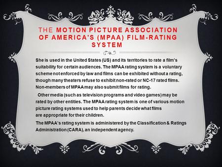 The Motion Picture Association of America's (MPAA) film-rating system