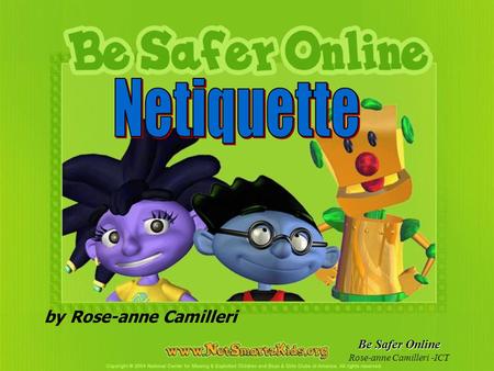 Be Safer Online Rose-anne Camilleri -ICT by Rose-anne Camilleri.