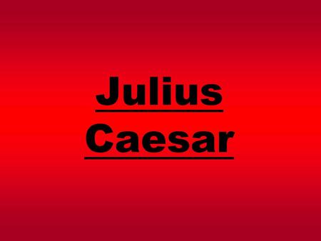 Julius Caesar. A REVIEW A ) Queen Elizabeth I. B) Mark Antony. C) The guy sitting on the right with a plume and paper who’s first name is William? Who.
