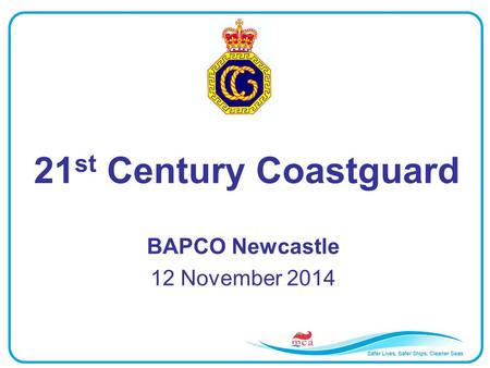 21 st Century Coastguard BAPCO Newcastle 12 November 2014.