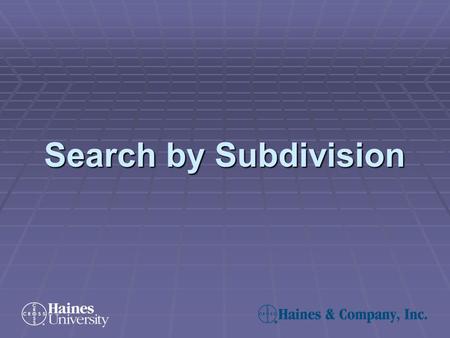 Search by Subdivision. Click on the Subdivision button found on the Site Criteria Screen: Search By Subdivision—Step 1.