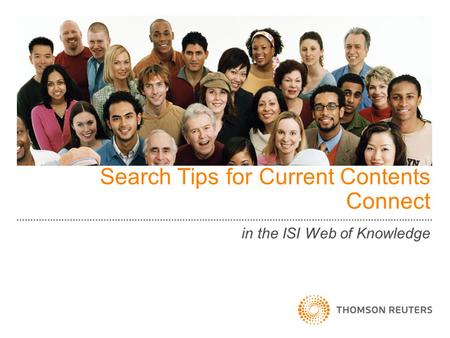 Search Tips for Current Contents Connect in the ISI Web of Knowledge.