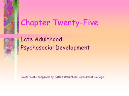 Late Adulthood: Psychosocial Development